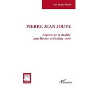 Pierre Jean Jouve - Aspects De La Dualité Dans Hécate Et Pauline, 1880