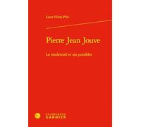 Pierre Jean Jouve: La modernité et ses possibles
