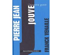 Pierre Jean Jouve: L'homme grave