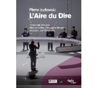 Pierre Jodlowski : L'Air du Dire. Les éléments, Suhubiette