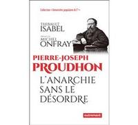 Pierre-Joseph Proudhon Thibault Isabel (Auteur), Michel Onfray (Préface)