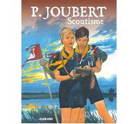 Pierre Joubert : scoutisme - Pierre Joubert - Plein Vent - broché - Bande dessinée