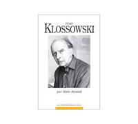 Pierre Klossowski - Alain Arnaud - Seuil - Poche - Biographie