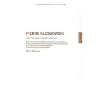 Pierre Klossowski: Corps théologiques et pratiques du simulacre