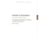 Pierre Klossowski: Corps théologiques et pratiques du simulacre