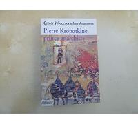 Pierre Kropotkine, prince anarchiste