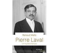 Pierre Laval - Renaud Meltz - Perrin - broché - Biographie