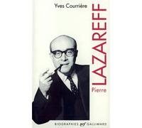 Yves Courrière – Pierre Lazareff ou Le vagabond de l'actualité – Gallimard