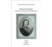 Pierre Le Grand Francine-Dominique Liechtenhan (Auteur)