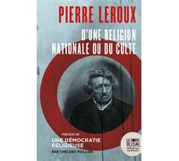 Pierre Leroux. D'une religion nationale ou du Culte Précédé de Une démocratie religieuse, par Vincent Peillon - Vincent Peillon - Le Bord De L'eau Eds - broché - Essai