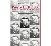 Pierre Leroux et le socialisme républicain : Une tradition philosphique