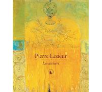 Pierre Lesieur Les ateliers - Patrick Mauriès - Gallimard - relié - Monographie