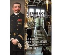 Pierre loti À rochefort Thierry LiotThierry Liot (Auteur)