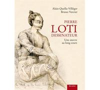 Pierre Loti dessinateur: Une oeuvre au long cours