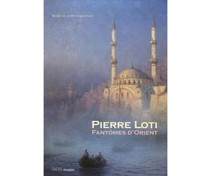 Pierre Loti: Fantômes d'Orient