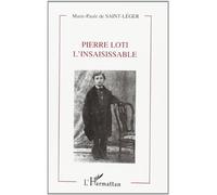 M.P. DE Saint-Leger – Pierre Loti l'insaisissable – Broché – L'Harmattan