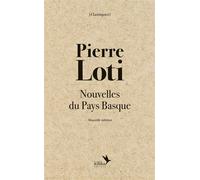 Pierre Loti - Nouvelles du Pays Basque