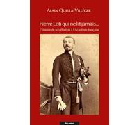 Pierre Loti qui ne lit jamais...: L'histoire de son élection à l'Académie française