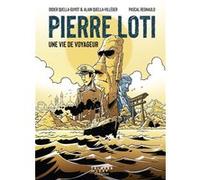 Pierre Loti, une vie de voyageur Pascal Regnauld (Dessinateur), Didier Quella-Guyot (Auteur), Alain Quella-Villéger (Auteur)