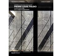 Pierre-Louis Faloci. Architettura, educazione allo sguardo. Ediz. illustrata