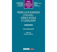 Pierre-Louis Roederer (1754-1835) : science sociale et législation (Tome 40)
