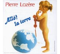 Pierre Lozère - Allô La Terre