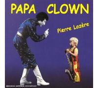 Pierre Lozère - Papa Clown