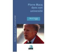Pierre Macq dans son université - Marcel Crochet - Academia Eds - broché - Biographie