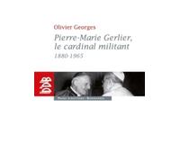Pierre-Marie Gerlier, le cardinal militant