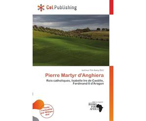 Pierre Martyr d'Anghiera: Rois catholiques, Isabelle Ire de Castille, Ferdinand II d'Aragon