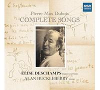 Pierre-Max Dubois: Complete Songs | Six, Zodiaque, Trois Chansons, Étoile Brûlées and Cinq Poèmes Chantés