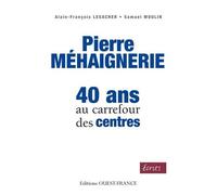 Pierre Méhaignerie, 40 Ans Au Carrefour Des Centres