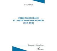 Pierre Mendès France et la question du Proche-Orient