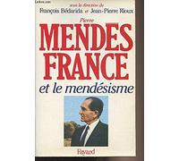 Pierre Mendès-France et le mendésisme