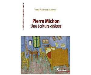 Pierre Michon - Une Écriture Oblique