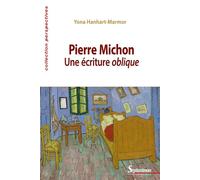 Pierre Michon Une écriture oblique - Yona Hanhart-Marmor - Presses Universitaires Du Septen-Trion - broché - Essai