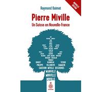 Pierre Miville : Un Suisse en Nouvelle-France