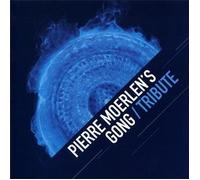 Pierre Moerlen'S Gong - Tribute