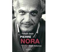 François Dosse – Pierre Nora: Homo historicus – Broché – Perrin