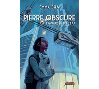 Pierre Obscure - Tome 1 - La Traversée D'alzar
