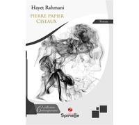 Pierre Papier Ciseaux - Hayet Rahmani - Spinelle Eds - broché - Poésie