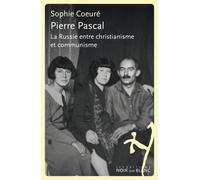 Pierre pascal La russie entre christianisme et communisme - Sophie Coeuré - Noir Sur Blanc - broché - Essai