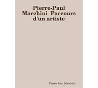 Pierre-Paul Marchini – Parcours d'un artiste – Lulu