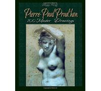 Pierre-Paul Prud'hon: 100 Master Drawings
