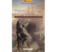 Pierre-Paul Riquet (1609-1680)