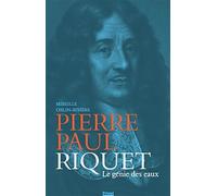 Ned – Pierre-Paul Riquet – Le génie des eaux – Privat