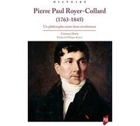 Pierre Paul Royer-Collard (1763-1845) Corinne Doria (Auteur)