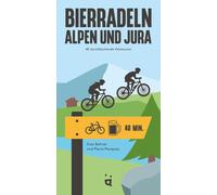 Pierre Pauquay Bierradeln Alpen und Jura: 40 durstlöschende Velotouren (Poche)