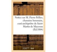 Pierre Pellier, Chanoine Honoraire, Curé-Archiprêtre De Saint-Martin De Mayenne