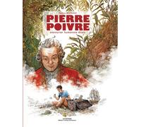 Pierre Poivre Aventurier humaniste écolo - Mathieu Bertrand - R.j.t.p. - broché - Biographie